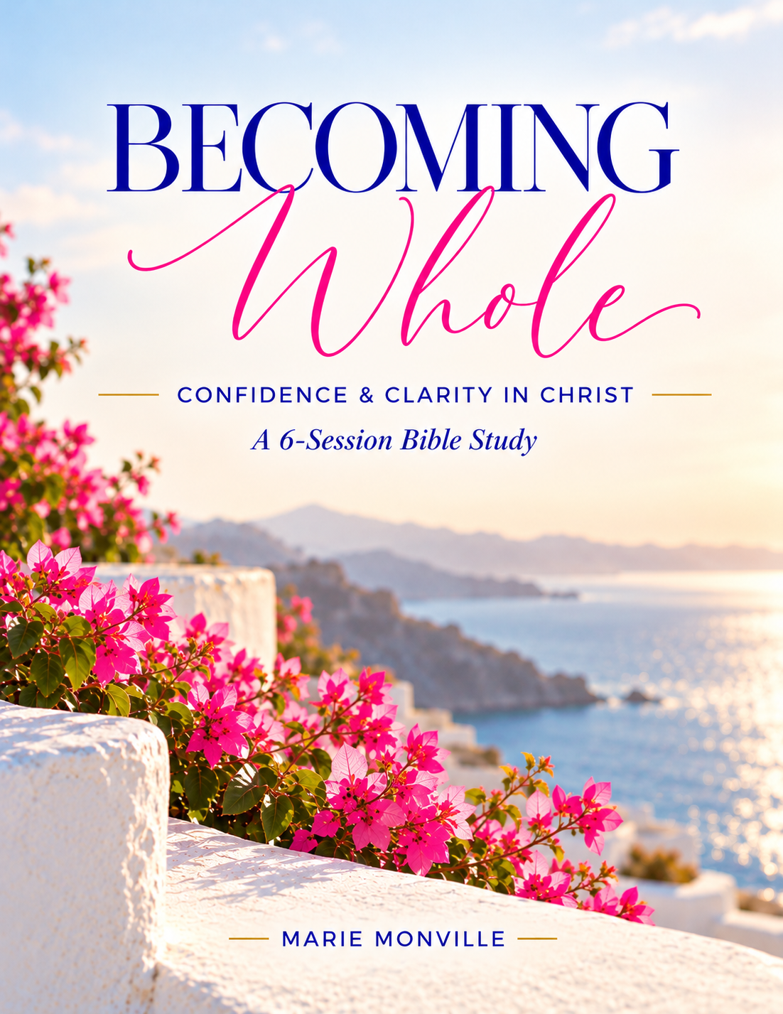 Becoming Whole: Confidence and Clarity in Christ participant guide cover